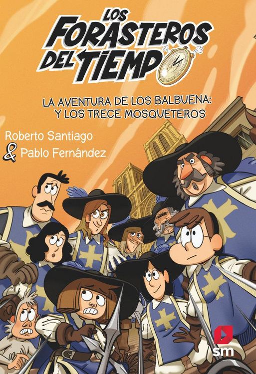 Produktbild: Los Forasteros del Tiempo 13. La aventura de los Balbuena: y los trece mosqueteros