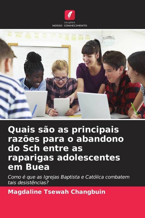 Produktbild: Quais s&atilde;o as principais raz&otilde;es para o abandono do Sch entre as raparigas adolescentes em Buea