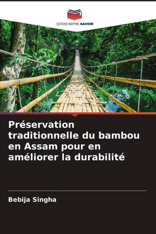Produktbild: Pr&eacute;servation traditionnelle du bambou en Assam pour en am&eacute;liorer la durabilit&eacute;