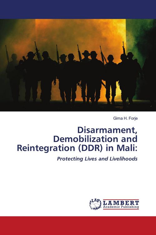 Produktbild: Disarmament, Demobilization and Reintegration (DDR) in Mali: