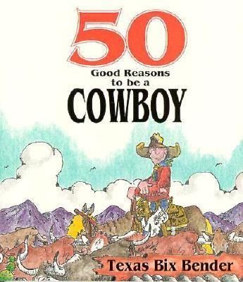 Produktbild: 50 Good Reasons to Be a Cowboy
