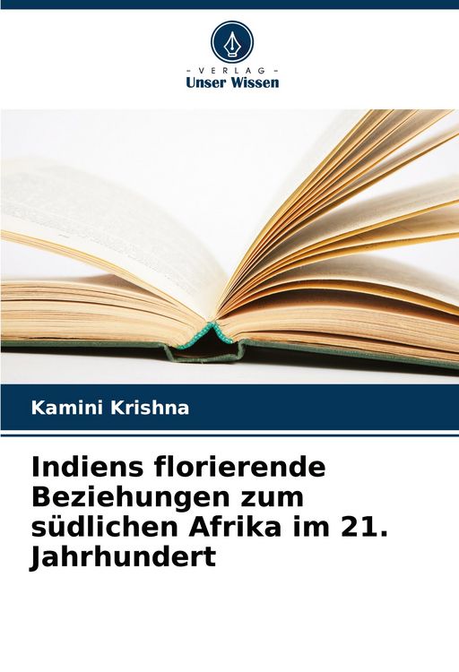 Produktbild: Indiens florierende Beziehungen zum s&uuml;dlichen Afrika im 21. Jahrhundert