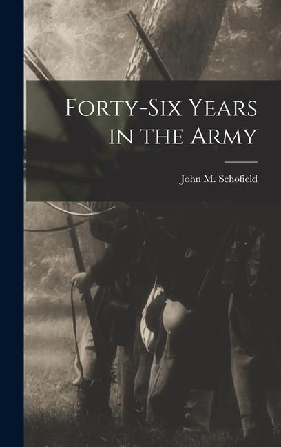 Produktbild: Forty-Six Years in the Army