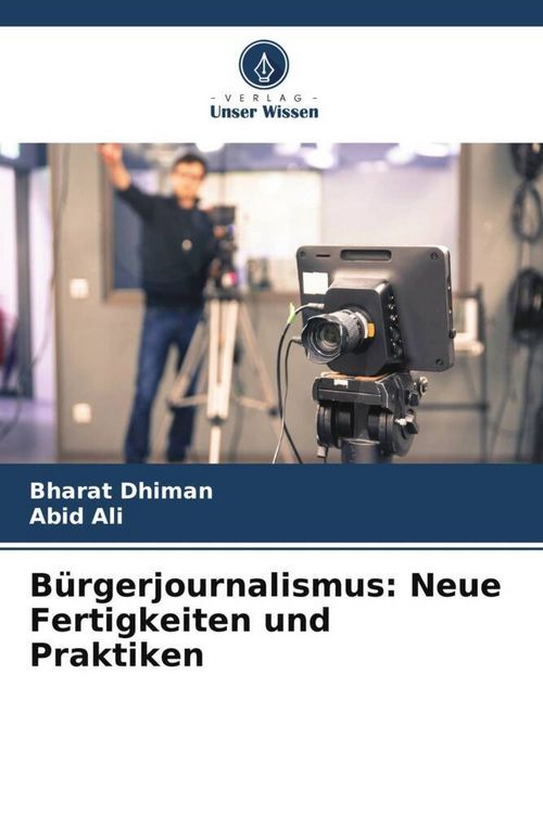 Produktbild: B&uuml;rgerjournalismus: Neue Fertigkeiten und Praktiken