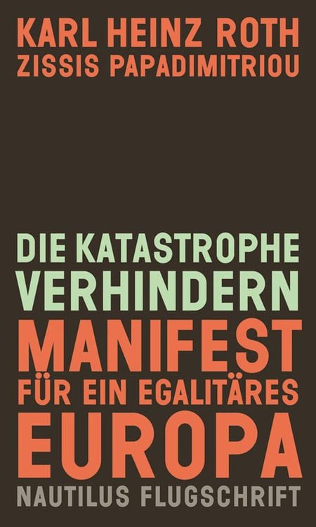 Bild vom Artikel Die Katastrophe verhindern vom Autor Karl Heinz Roth