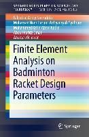 Produktbild: Finite Element Analysis on Badminton Racket Design Parameters
