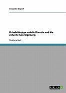 Produktbild: Ortsabh&auml;ngige mobile Dienste und die aktuelle Gesetzgebung