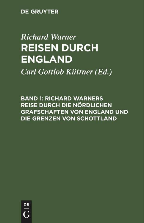Produktbild: Richard Warners Reise durch die n&ouml;rdlichen Grafschaften von England und die Grenzen von Schottland