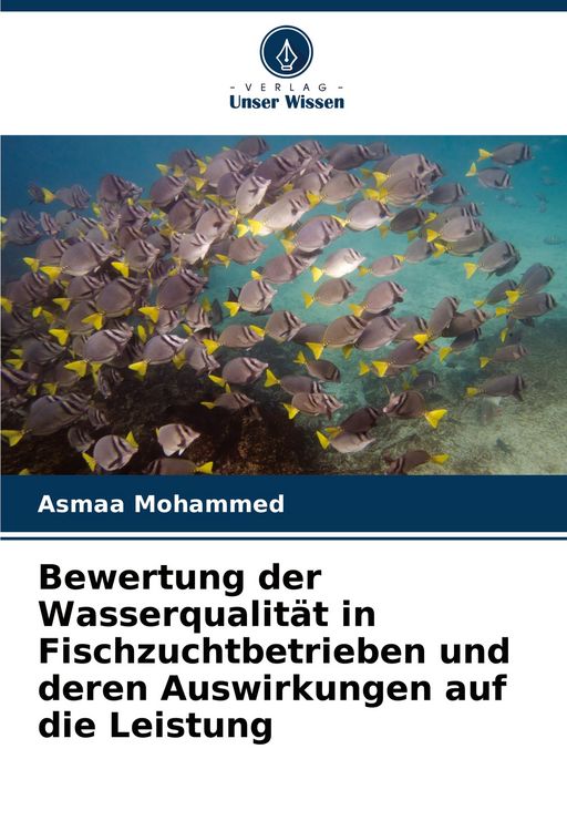 Produktbild: Bewertung der Wasserqualit&auml;t in Fischzuchtbetrieben und deren Auswirkungen auf die Leistung