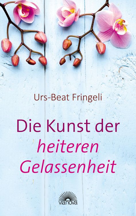 Produktbild: Die Kunst der heiteren Gelassenheit
