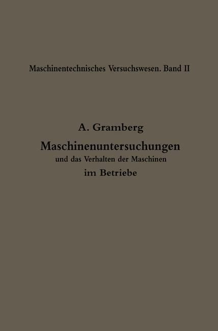 Produktbild: Maschinenuntersuchungen und das Verhalten der Maschinen im Betriebe