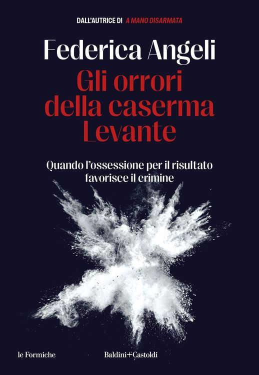 Produktbild: Gli orrori della caserma Levante. Quando l'ossessione per il risultato favorisce il crimine