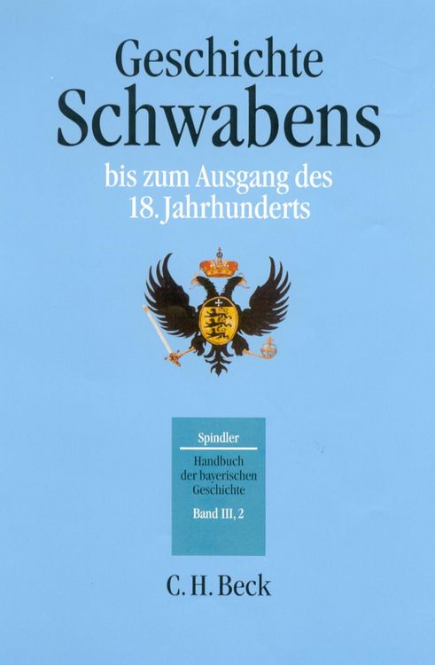 Produktbild: Handbuch der bayerischen Geschichte Bd. III,2: Geschichte Schwabens bis zum Ausgang des 18. Jahrhunderts