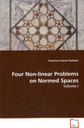 Produktbild: Garcia Pacheco, F: Four Non-linear Problems on Normed Spaces