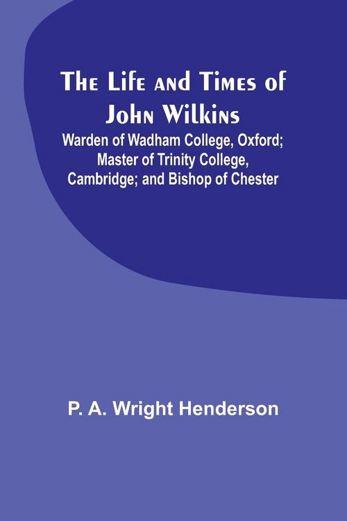 Produktbild: The Life and Times of John Wilkins