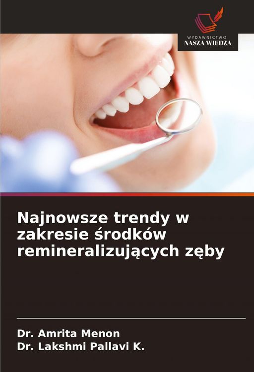 Produktbild: Najnowsze trendy w zakresie &iquest;rodk&oacute;w remineralizuj&iquest;cych z&iquest;by