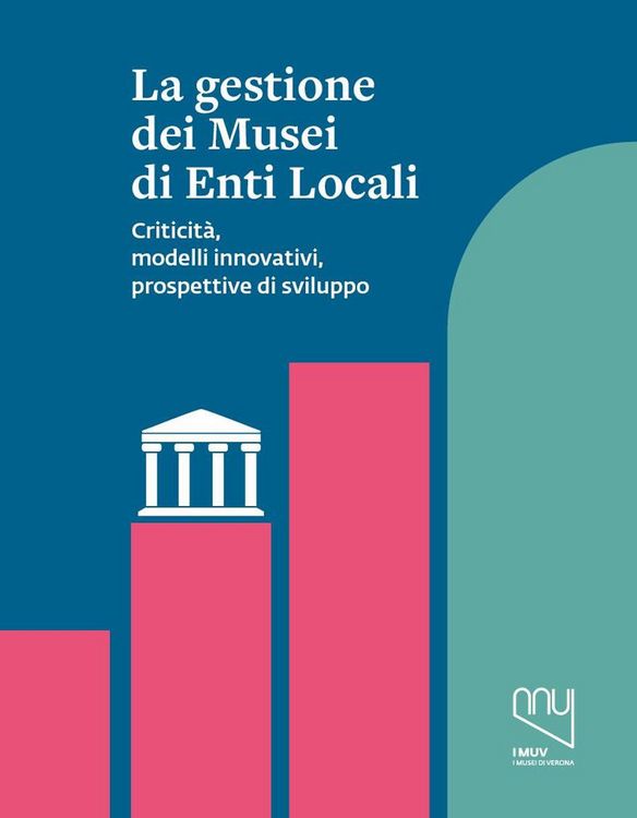 Produktbild: La gestione dei musei di enti locali. Criticit&agrave;, modelli innovativi, prospettive di sviluppo