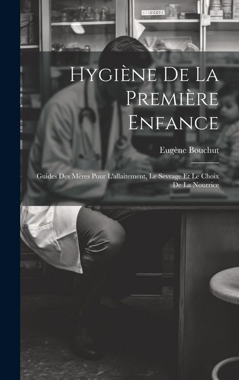 Produktbild: Hygi&egrave;ne De La Premi&egrave;re Enfance