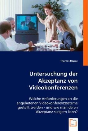 Produktbild: Thomas Hoppe: Untersuchung der Akzeptanz von Videokonferenze