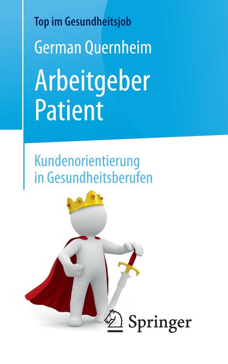 Produktbild: Arbeitgeber Patient - Kundenorientierung in Gesundheitsberufen