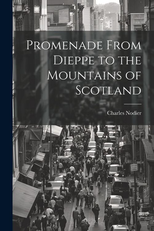 Produktbild: Promenade From Dieppe to the Mountains of Scotland