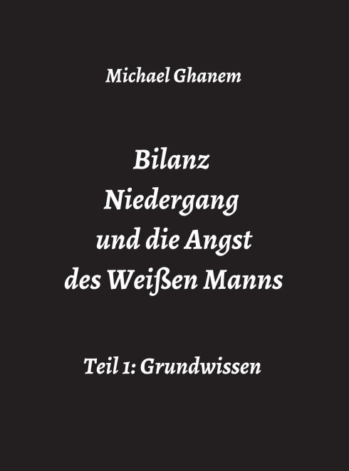 Produktbild: Bilanz Niedergang und die Angst des Wei&szlig;en Manns