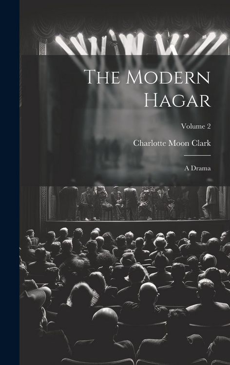 Produktbild: The Modern Hagar: A Drama; Volume 2