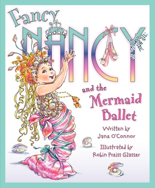 Produktbild: Fancy Nancy and the Mermaid Ballet