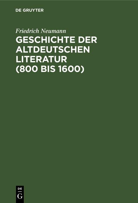 Produktbild: Geschichte der altdeutschen Literatur (800 bis 1600)