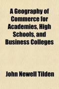Produktbild: A Geography of Commerce for Academies, High Schools, and Business Colleges