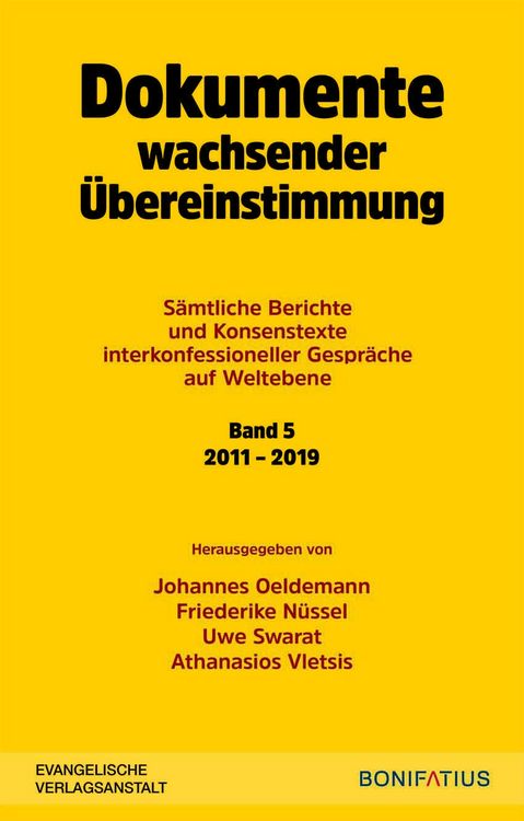 Produktbild: Dokumente wachsender &Uuml;bereinstimmung. S&auml;mtliche Berichte und Konsenstexte interkonfessioneller Gespr&auml;che auf Weltebene Band 5: 2010-2019
