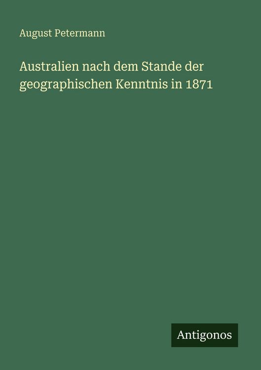 Produktbild: Australien nach dem Stande der geographischen Kenntnis in 1871