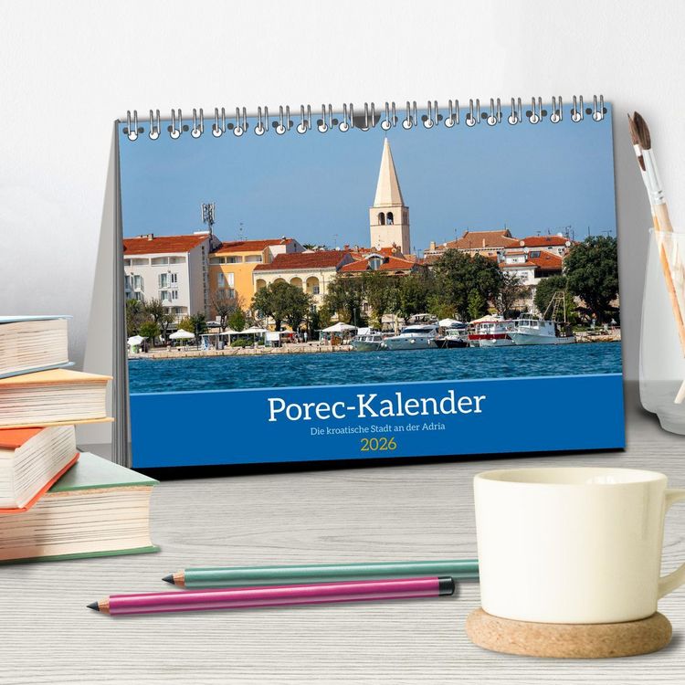 Produktbild: Porec Kalender - Die kroatische Stadt an der Adria (Tischkalender 2026 DIN A5 quer), CALVENDO Monatskalender