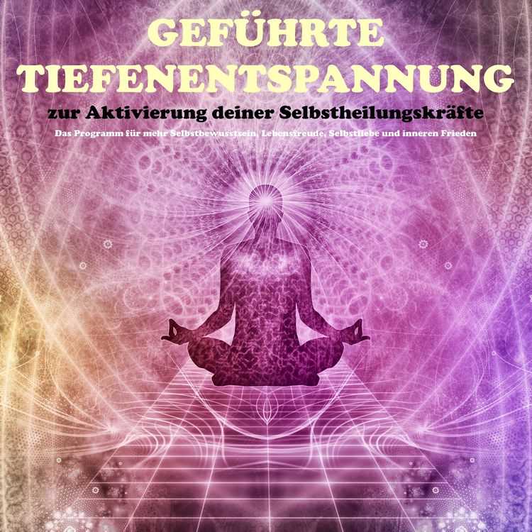 Produktbild: Geführte Tiefenentspannung zur Aktivierung der Selbstheilungskräfte