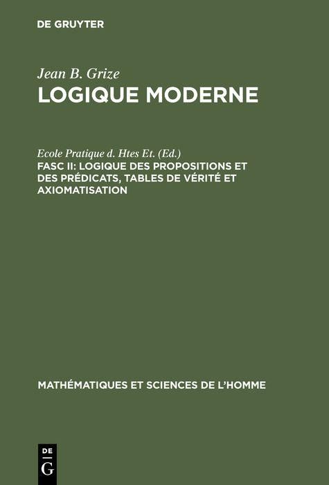 Produktbild: Logique des propositions et des pr&eacute;dicats, tables de v&eacute;rit&eacute; et axiomatisation