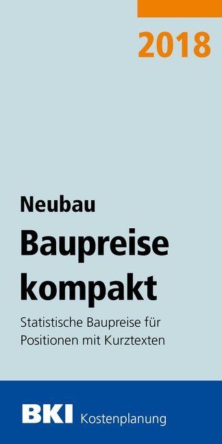 Produktbild: BKI Baupreise kompakt Neubau 2018