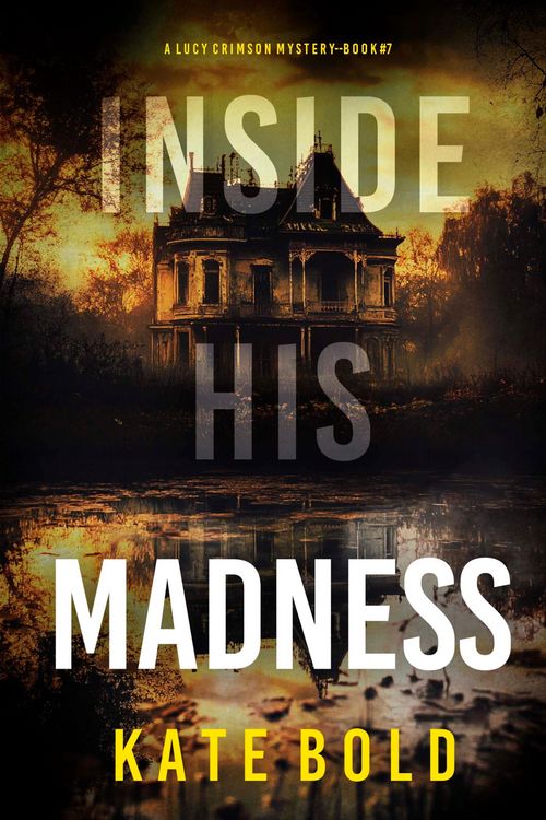 Produktbild: Inside His Madness (A Lucy Crimson Suspense Thriller--Book Seven)