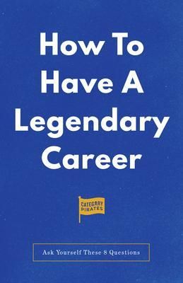 Produktbild: How To Have A Legendary Career