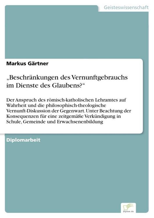 Produktbild: "Beschr&auml;nkungen des Vernunftgebrauchs im Dienste des Glaubens?"