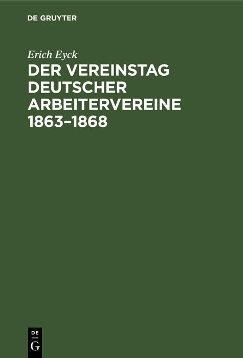 Produktbild: Der Vereinstag deutscher Arbeitervereine 1863-1868