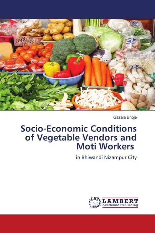 Produktbild: Socio-Economic Conditions of Vegetable Vendors and Moti Workers