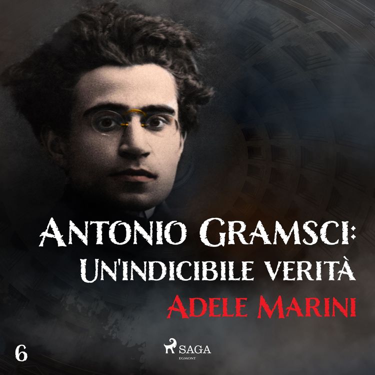 Produktbild: Antonio Gramsci: Un'indicibile verit&agrave;