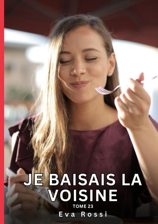 Produktbild: Je baisais la Voisine. Tome 23