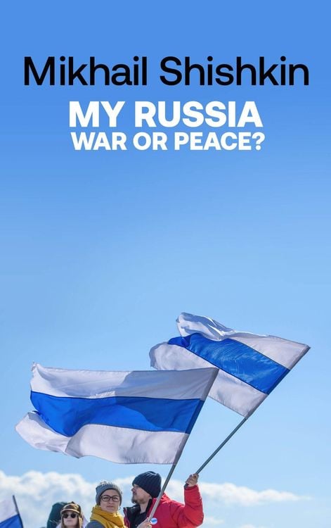 Produktbild: Shishkin, M: My Russia: War or Peace?