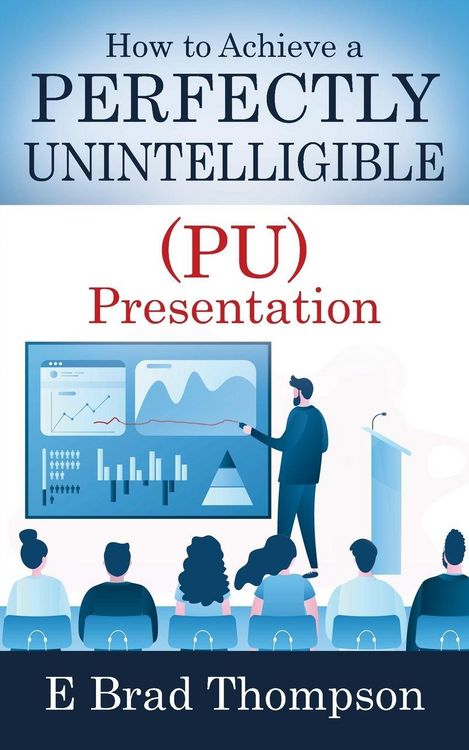 Produktbild: How to Achieve a PERFECTLY UNINTELLIGIBLE (PU) Presentation