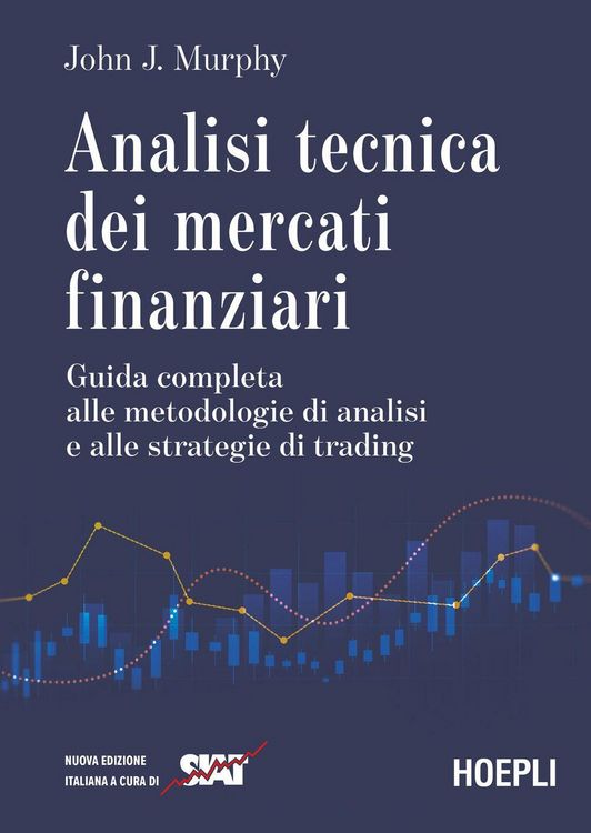 Produktbild: Analisi tecnica dei mercati finanziari. Guida completa alle metodologie di analisi e alle strategie di trading