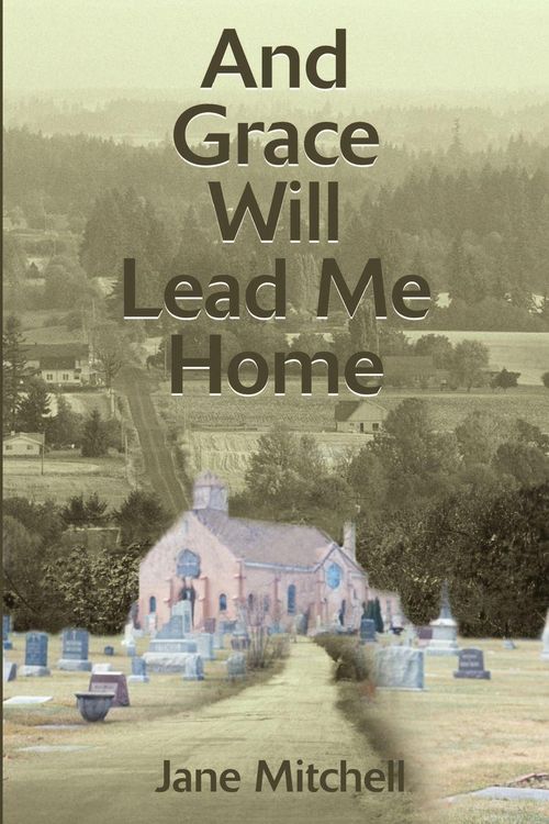 Produktbild: And Grace Will Lead Me Home