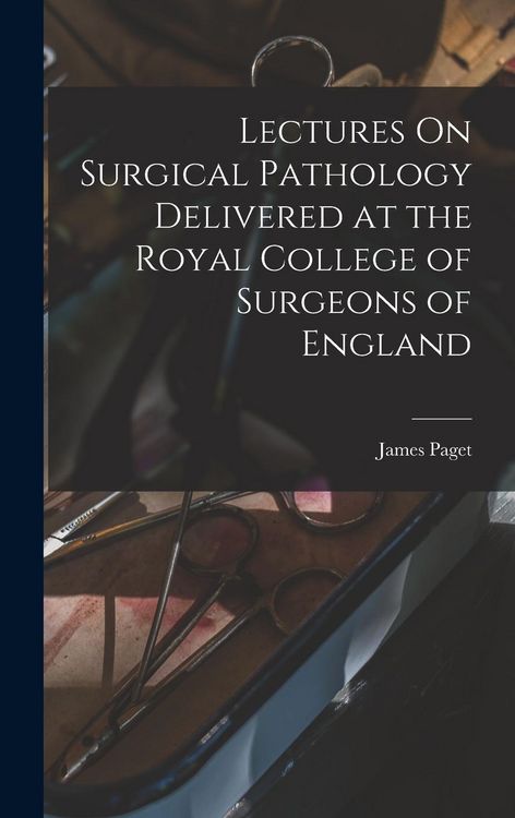 Produktbild: Lectures On Surgical Pathology Delivered at the Royal College of Surgeons of England