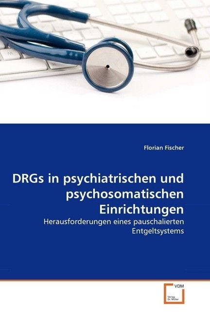Produktbild: Fischer, F: DRGs in psychiatrischen und psychosomatischen Ei