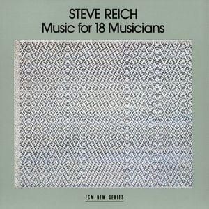 Produktbild: Reich, S: Music For 18 Musicians